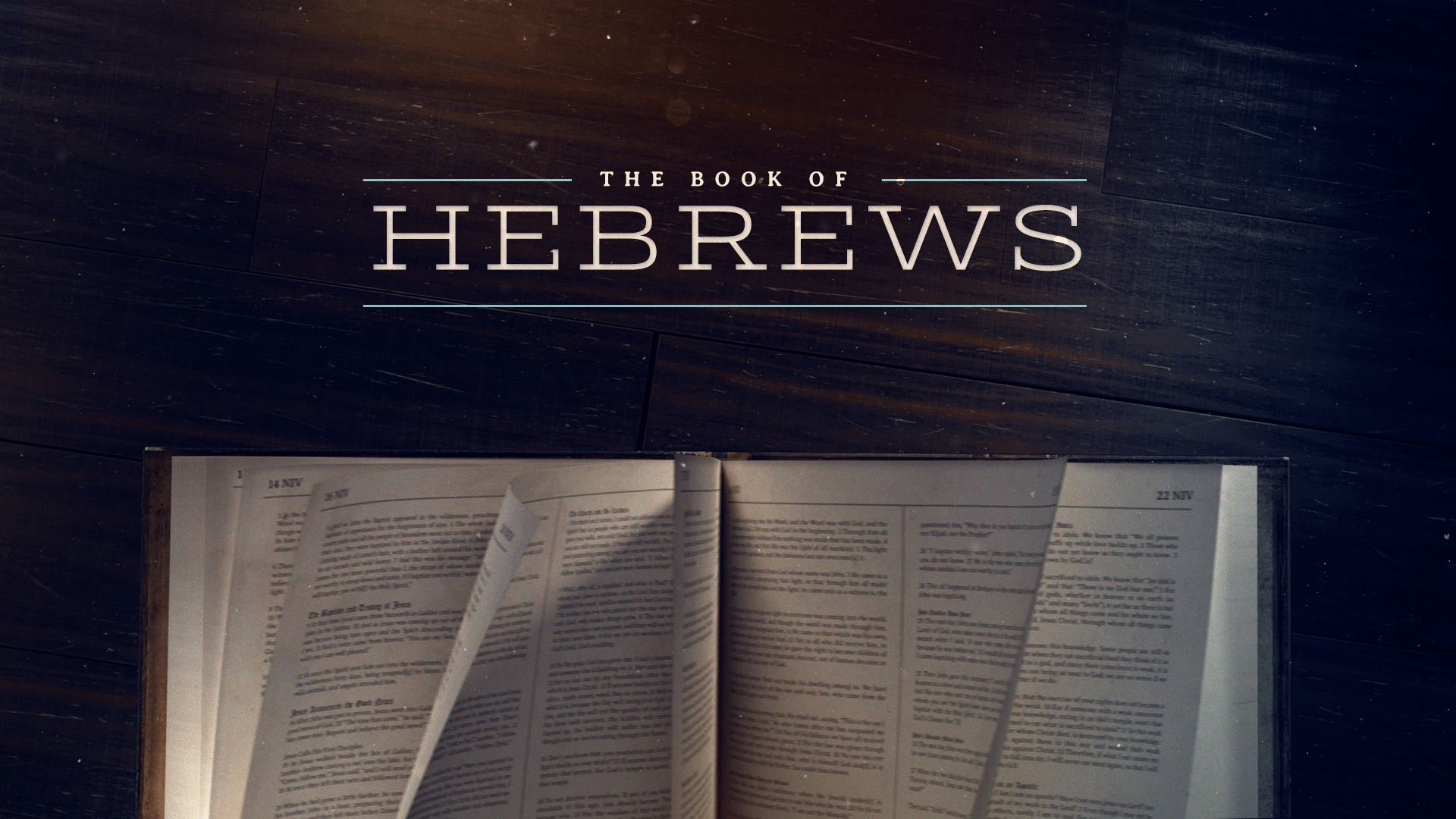Featured image for “The Book of Hebrews – Week 11”
